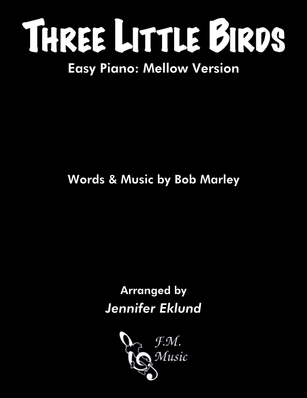 Three Little Birds (Easy Piano: Mellow Version)